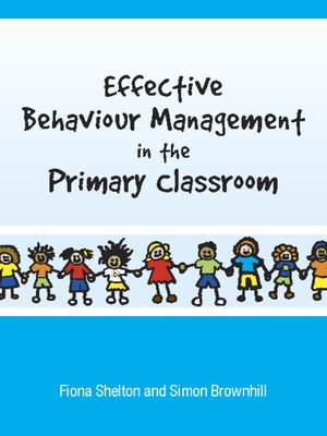 cover image of Effective Behaviour Management in the Primary Classroom